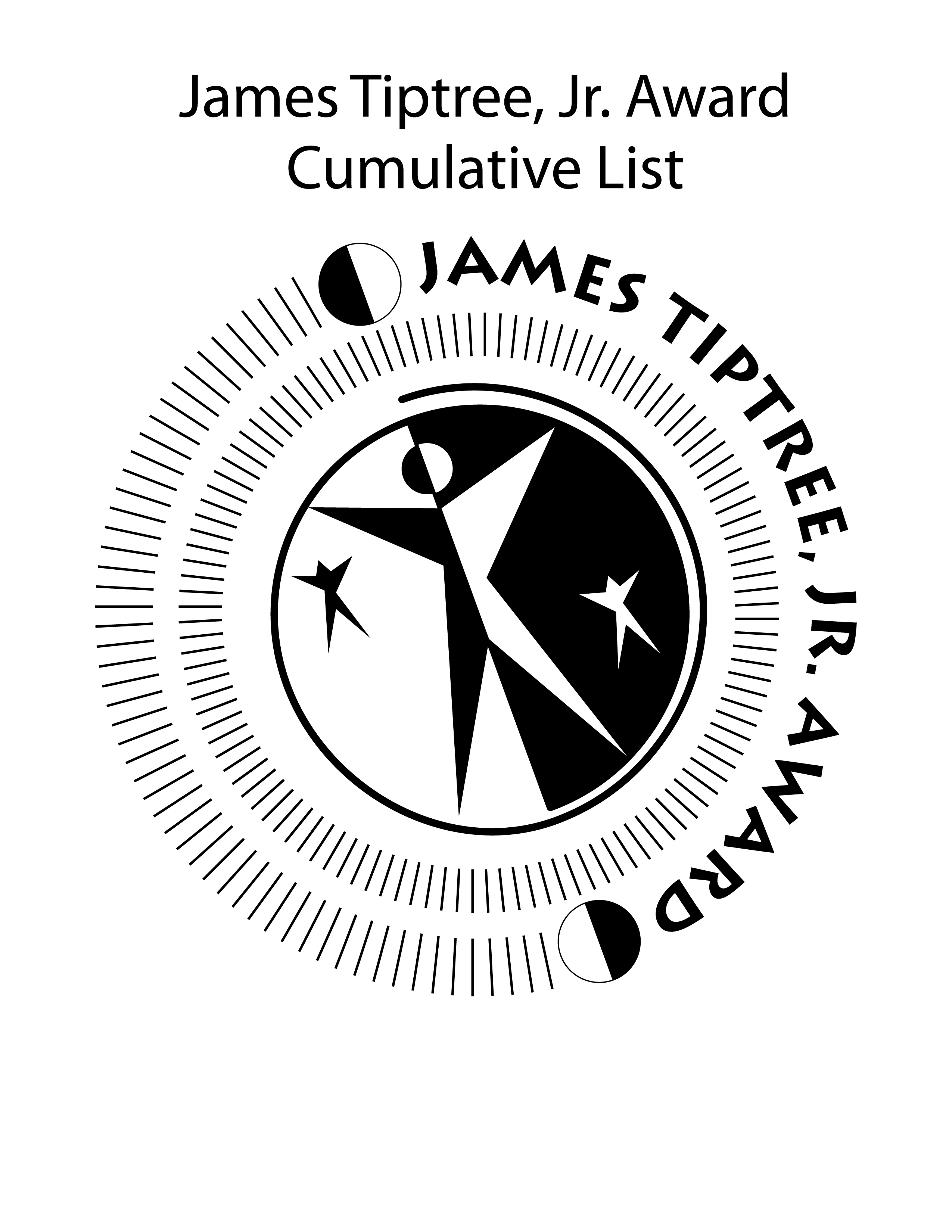 James Tiptree, Jr. Award Cumulative List Cover 2011 James Tiptree, Jr. Award Cumulative List Cover 2001